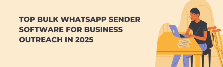 Top Bulk WhatsApp Sender Software for Business Outreach in 2025