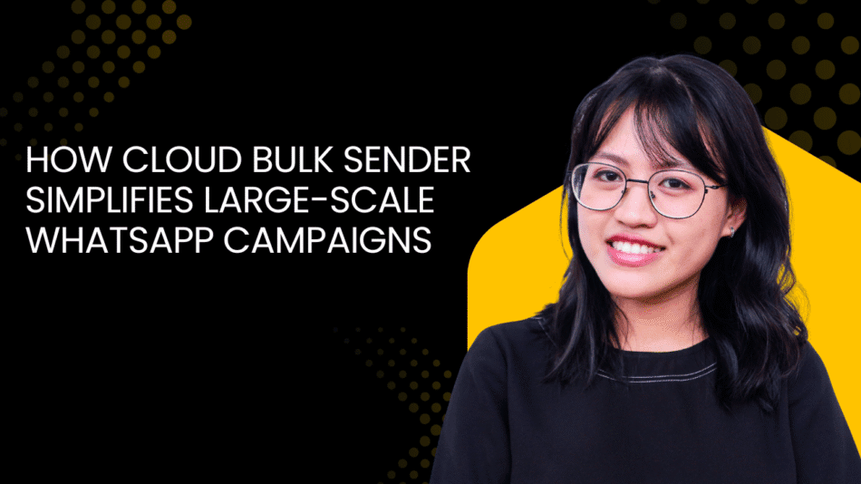 How Cloud Bulk Sender Simplifies Large-Scale WhatsApp Campaigns